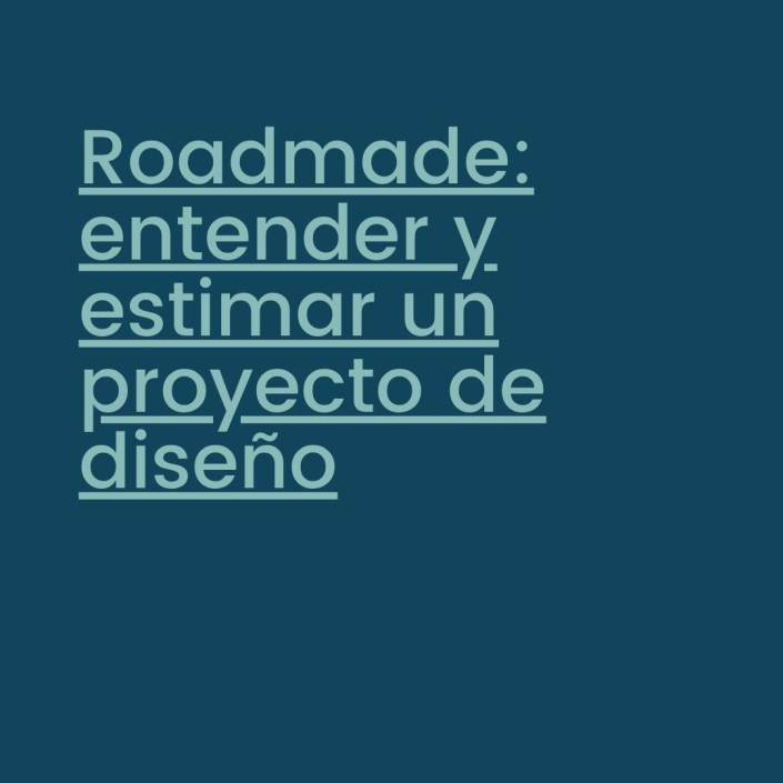 Portada del artículo sobre Roadmade y el proceso de un proyecto de diseño.